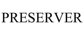 PRESERVER trademark