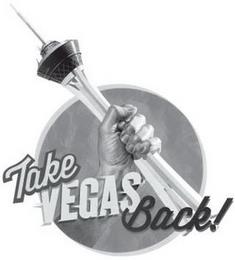 TAKE VEGAS BACK! trademark