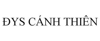 ÐYS CÁNH THIÊN trademark