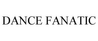 DANCE FANATIC trademark