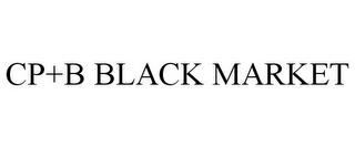 CP+B BLACK MARKET trademark