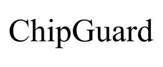 CHIPGUARD trademark