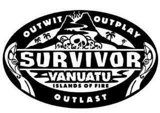 SURVIVOR OUTWIT OUTPLAY OUTLAST VANUATU ISLANDS OF FIRE trademark