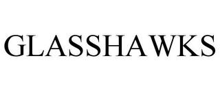 GLASSHAWKS trademark