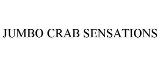 JUMBO CRAB SENSATIONS trademark