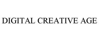 DIGITAL CREATIVE AGE trademark