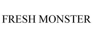 FRESH MONSTER trademark