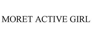 MORET ACTIVE GIRL trademark