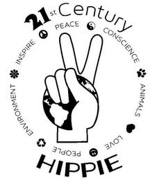 21STCENTURY HIPPIE PEACE CONSCIENCE ANIMALS LOVE PEOPLE ENVIRONMENT INSPIRE trademark