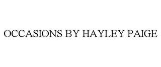 OCCASIONS BY HAYLEY PAIGE trademark