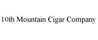 10TH MOUNTAIN CIGAR COMPANY trademark