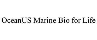 OCEANUS MARINE BIO FOR LIFE trademark