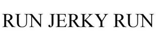 RUN JERKY RUN trademark