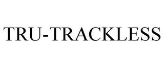 TRU-TRACKLESS trademark