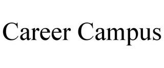 CAREER CAMPUS trademark