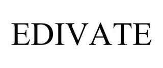 EDIVATE trademark