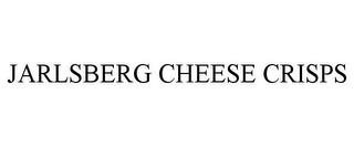 JARLSBERG CHEESE CRISPS trademark