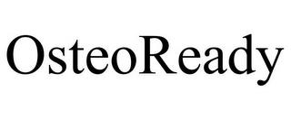 OSTEOREADY trademark