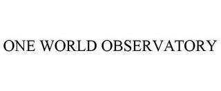 ONE WORLD OBSERVATORY trademark