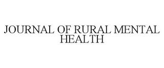 JOURNAL OF RURAL MENTAL HEALTH trademark