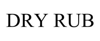 DRY RUB trademark