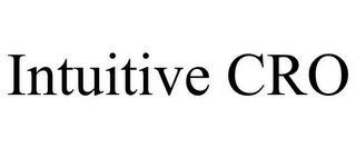 INTUITIVE CRO trademark