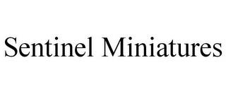 SENTINEL MINIATURES trademark