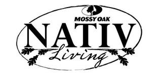 MOSSY OAK NATIV LIVING trademark