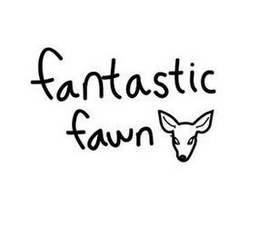 FANTASTIC FAWN trademark