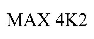 MAX 4K2 trademark