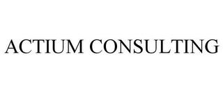 ACTIUM CONSULTING trademark