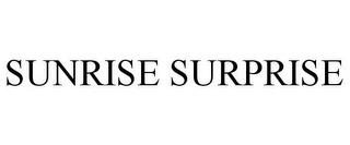 SUNRISE SURPRISE trademark