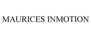 MAURICES INMOTION trademark