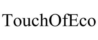 TOUCHOFECO trademark