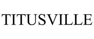 TITUSVILLE trademark