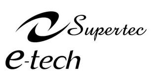 SUPERTECH E-TECH trademark