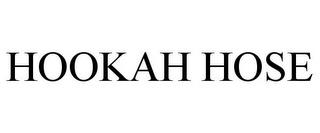 HOOKAH HOSE trademark