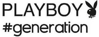 PLAYBOY #GENERATION trademark