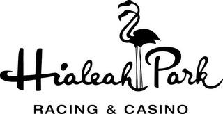 HIALEAH PARK RACING & CASINO trademark