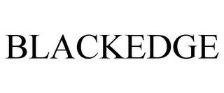 BLACKEDGE trademark