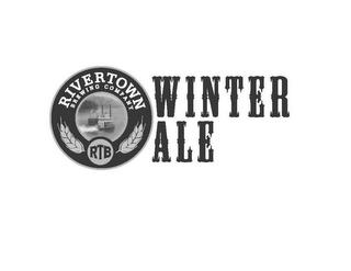 RIVERTOWN BREWING COMPANY RTB WINTER ALE trademark