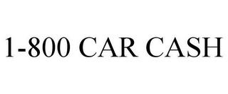 1-800 CAR CASH trademark