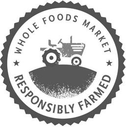 WHOLE FOODS MARKET RESPONSIBLY FARMED trademark