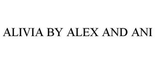 ALIVIA BY ALEX AND ANI trademark