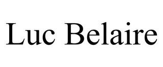 LUC BELAIRE trademark