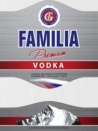 FAMILIA, PREMIUM, VODKA, G, F, ORIGINAL PRODUCT OF CARPATHIAN MOUNTAINS, UNIQUE METHOD OF FILTRATION GUARANTEES DELICIOUS TASTE, CARPATHIAN MOUNTAINS VODKA trademark