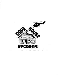 DOPE HOUSE RECORDS trademark