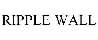 RIPPLE WALL trademark