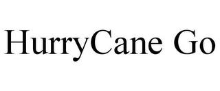 HURRYCANE GO trademark