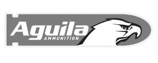 AGUILA AMMUNITION trademark